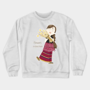 Simple Life Where Flowers Bloom so does Hope Crewneck Sweatshirt